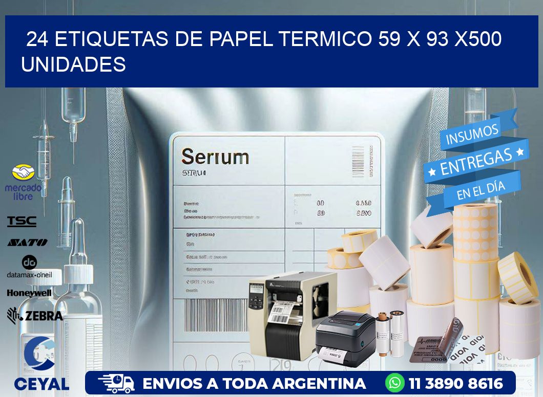 24 ETIQUETAS DE PAPEL TERMICO 59 x 93 x500 UNIDADES