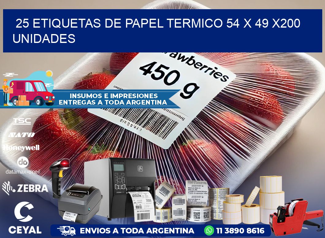 25 ETIQUETAS DE PAPEL TERMICO 54 x 49 x200 UNIDADES