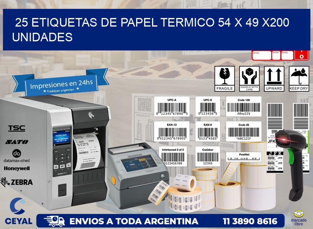 25 ETIQUETAS DE PAPEL TERMICO 54 x 49 x200 UNIDADES