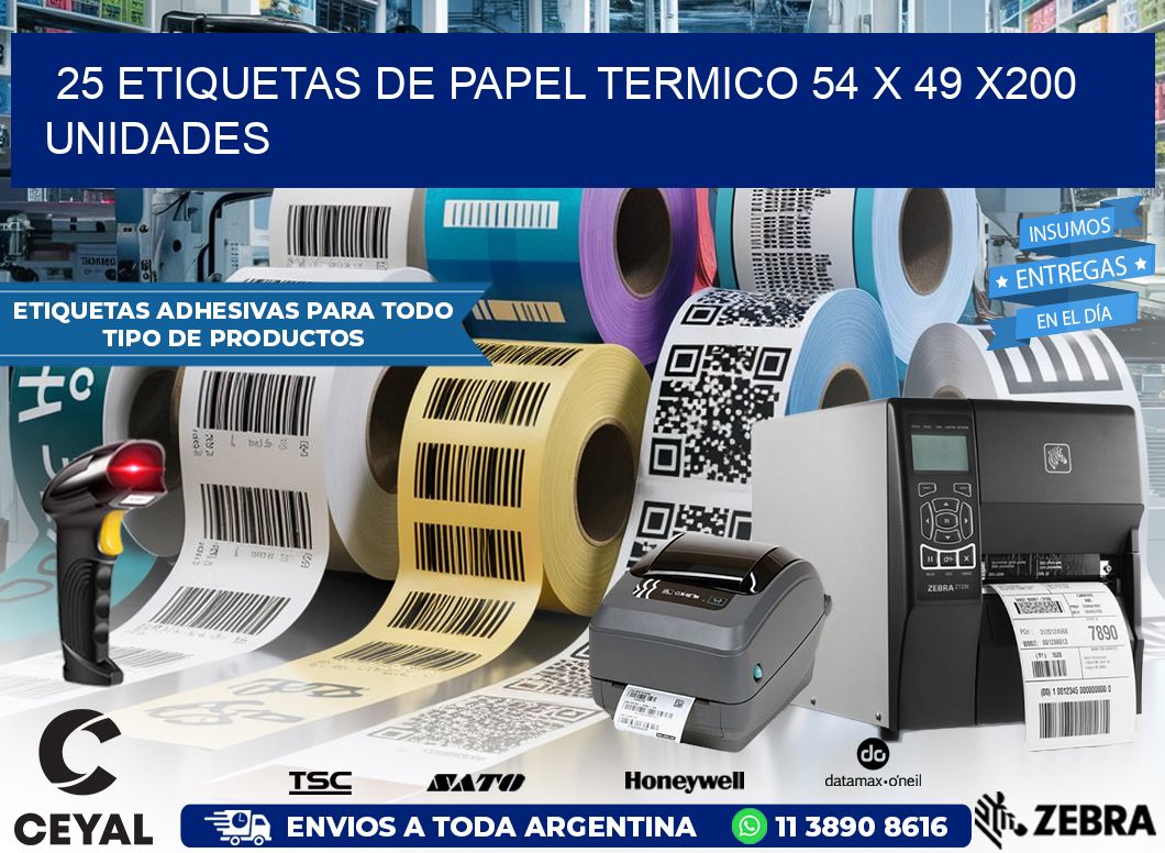 25 ETIQUETAS DE PAPEL TERMICO 54 x 49 x200 UNIDADES