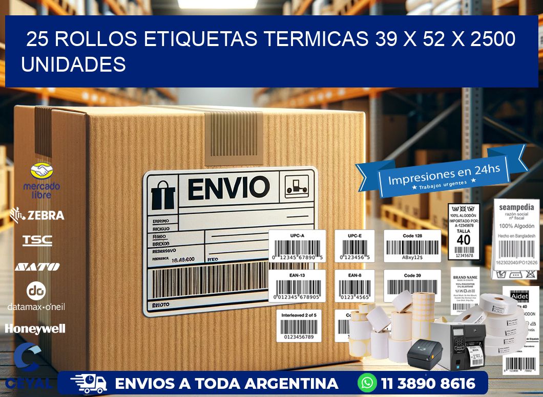 25 ROLLOS ETIQUETAS TERMICAS 39 x 52 X 2500 UNIDADES