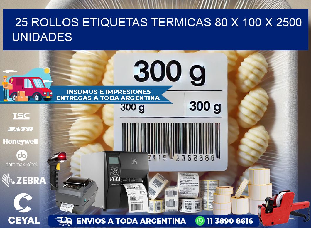 25 ROLLOS ETIQUETAS TERMICAS 80 x 100 X 2500 UNIDADES