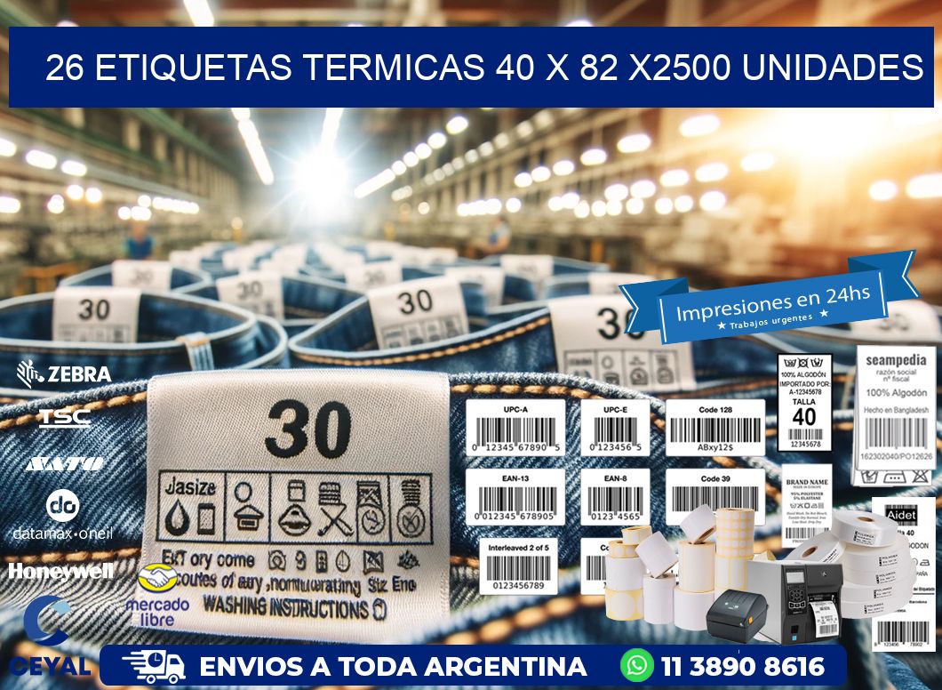 26 ETIQUETAS TERMICAS 40 x 82 X2500 UNIDADES