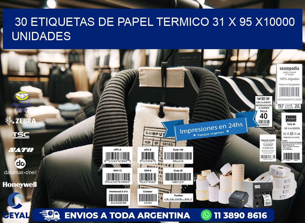 30 ETIQUETAS DE PAPEL TERMICO 31 x 95 X10000 UNIDADES