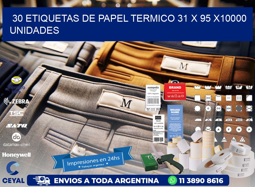 30 ETIQUETAS DE PAPEL TERMICO 31 x 95 X10000 UNIDADES