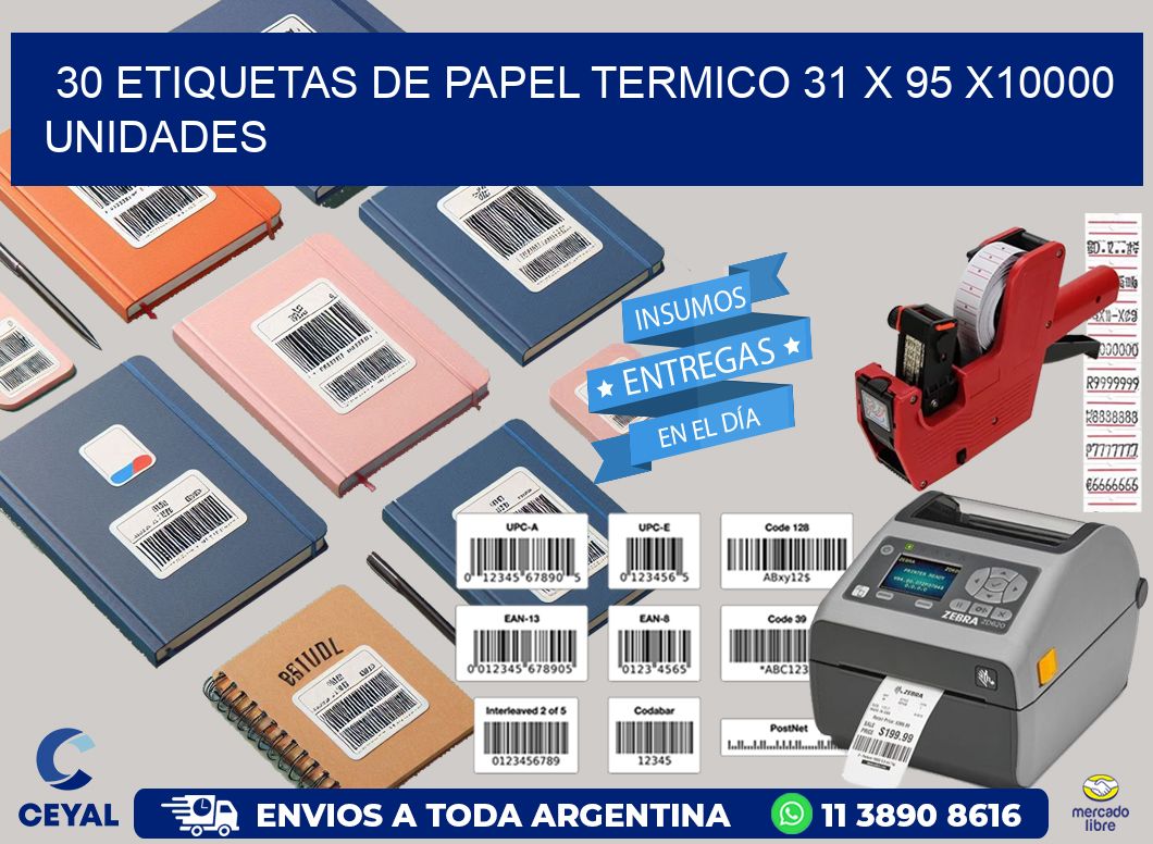 30 ETIQUETAS DE PAPEL TERMICO 31 x 95 X10000 UNIDADES