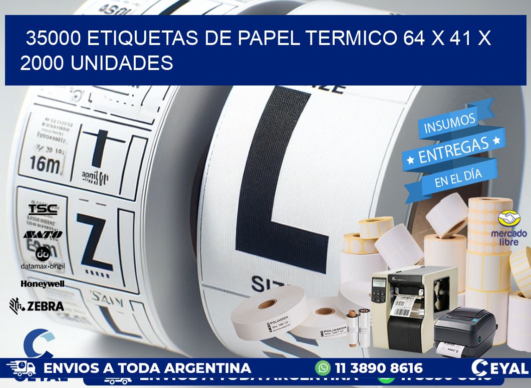 35000 ETIQUETAS DE PAPEL TERMICO 64 x 41 X 2000 UNIDADES