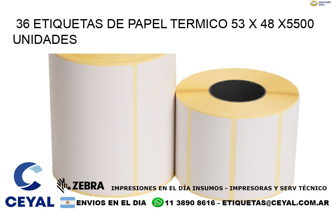 36 ETIQUETAS DE PAPEL TERMICO 53 x 48 X5500 UNIDADES