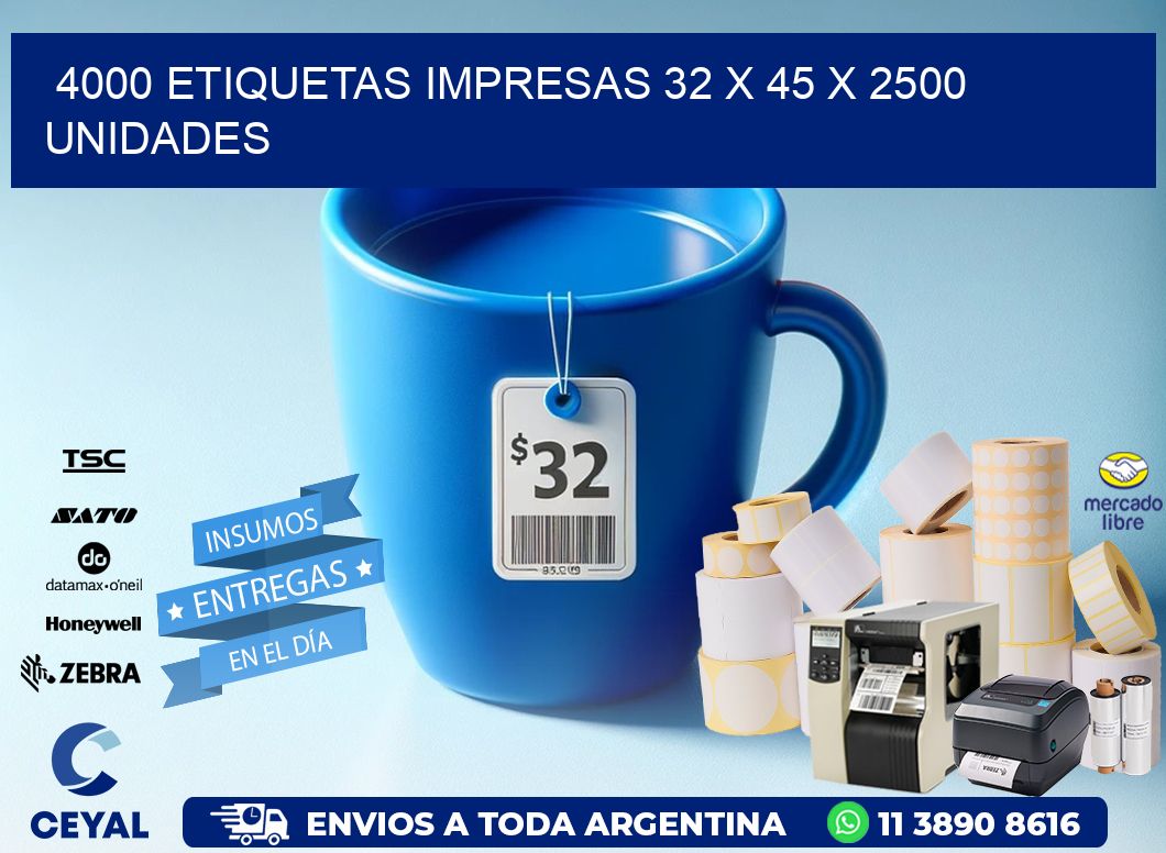 4000 ETIQUETAS IMPRESAS 32 x 45 X 2500 UNIDADES