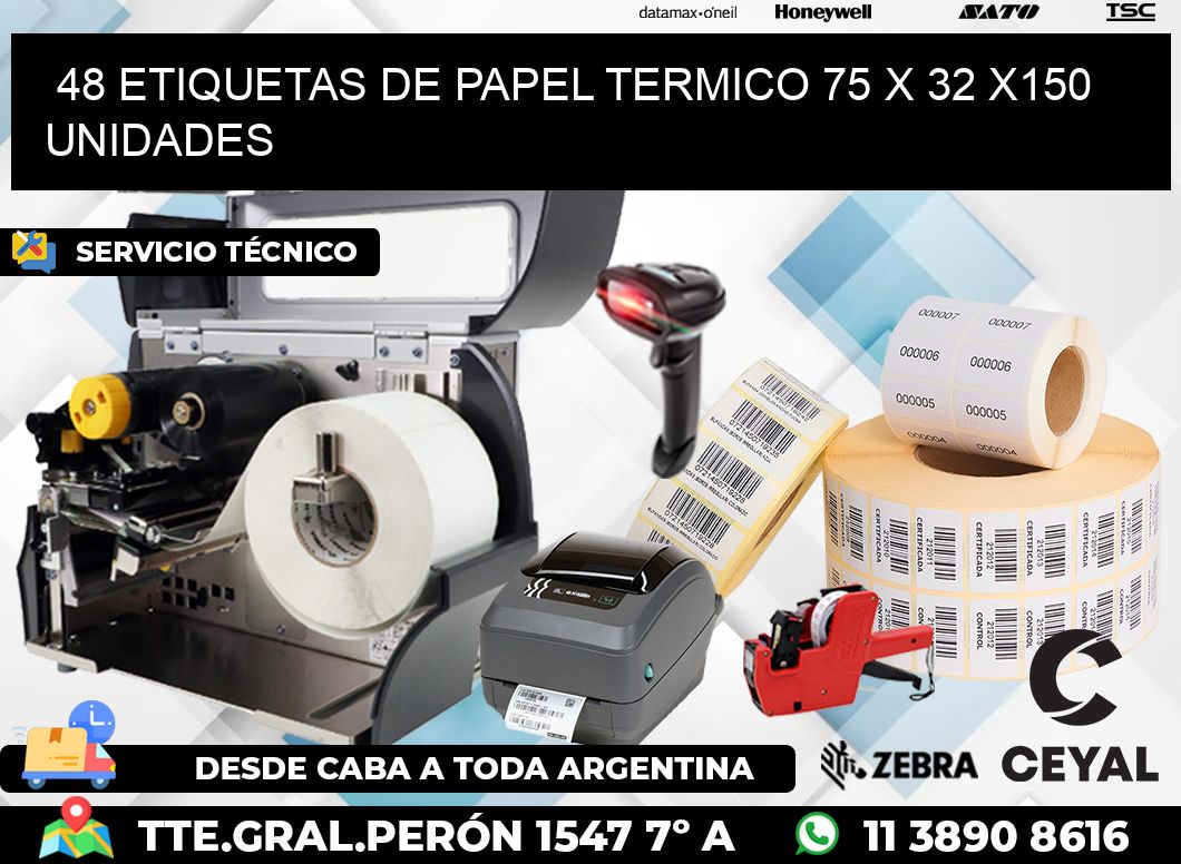 48 ETIQUETAS DE PAPEL TERMICO 75 x 32 x150 UNIDADES