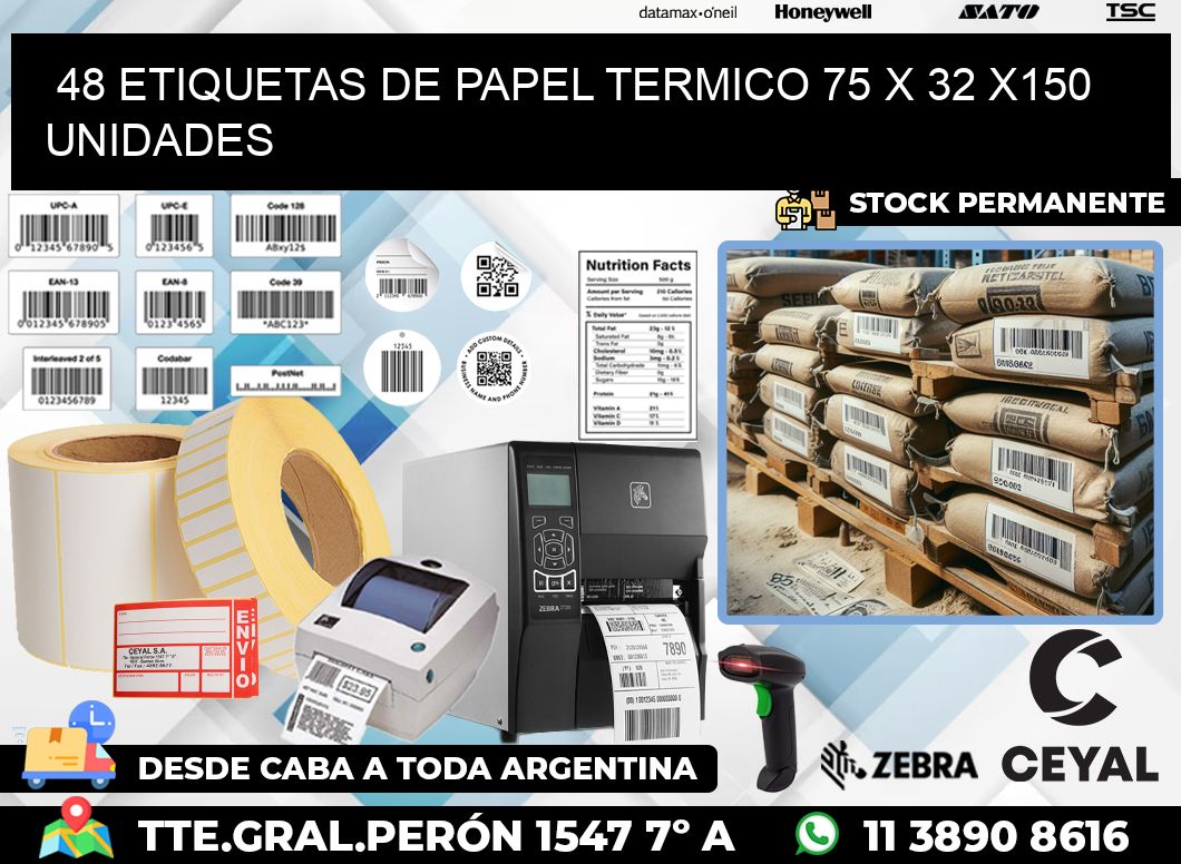 48 ETIQUETAS DE PAPEL TERMICO 75 x 32 x150 UNIDADES