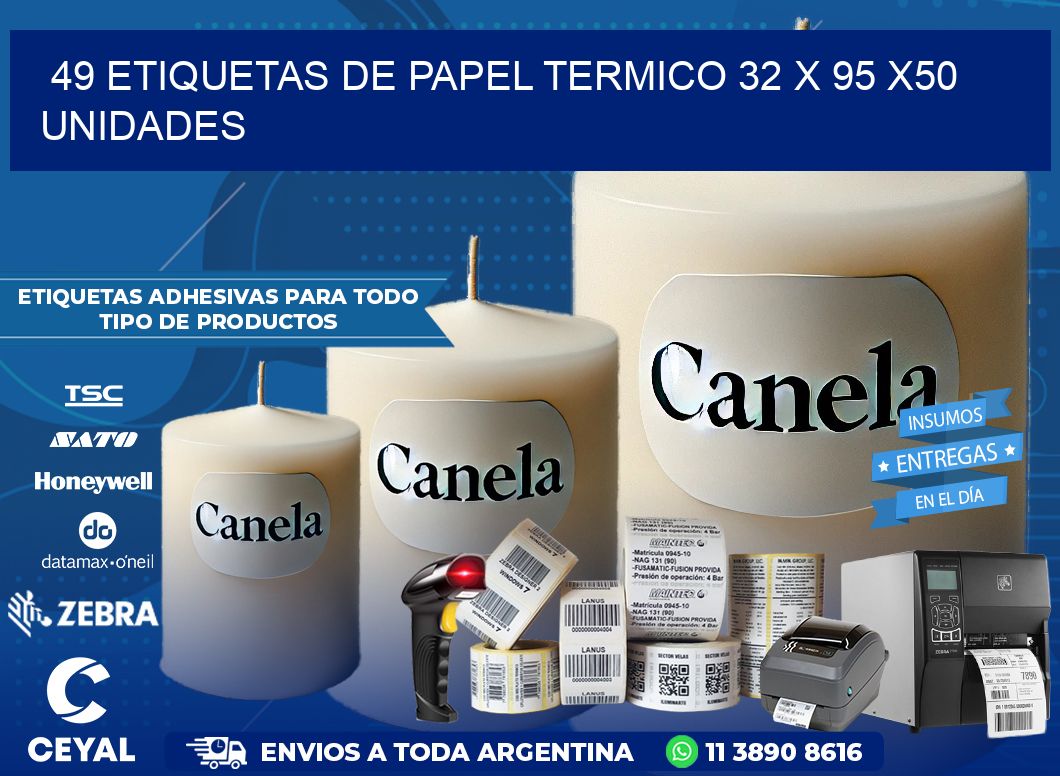 49 ETIQUETAS DE PAPEL TERMICO 32 x 95 x50 UNIDADES