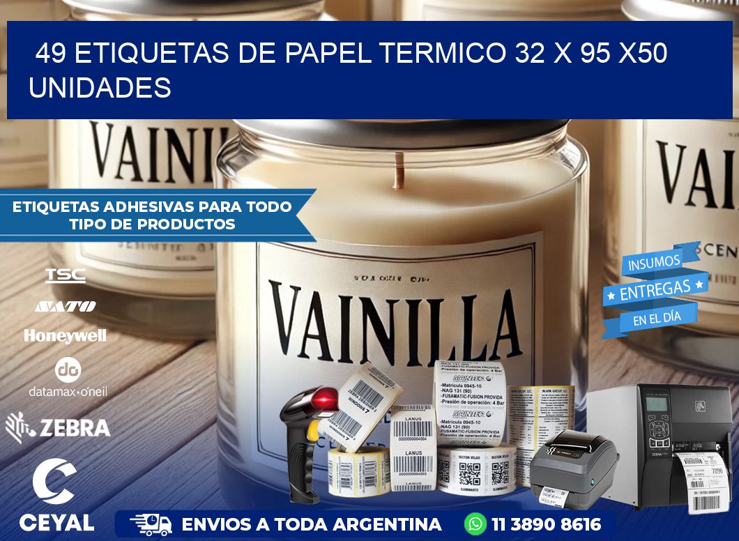 49 ETIQUETAS DE PAPEL TERMICO 32 x 95 x50 UNIDADES