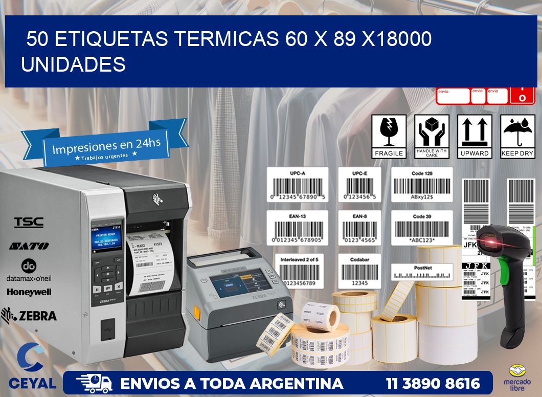 50 ETIQUETAS TERMICAS 60 x 89 x18000 UNIDADES