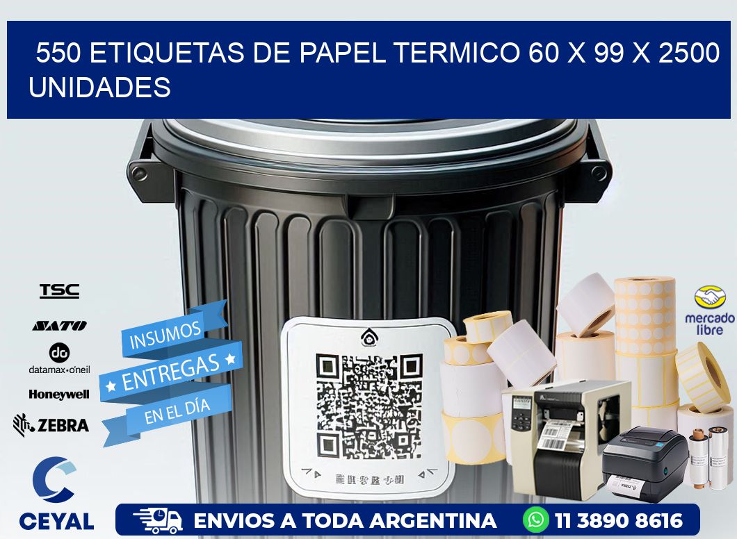 550 ETIQUETAS DE PAPEL TERMICO 60 x 99 X 2500 UNIDADES