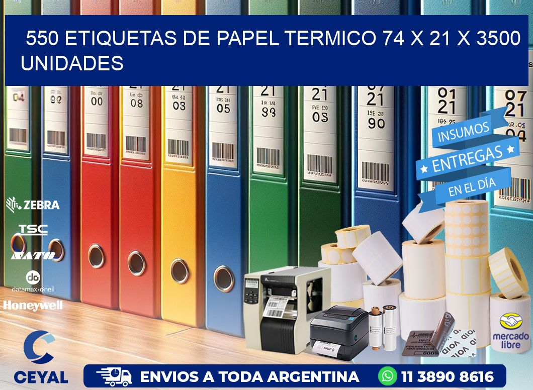 550 ETIQUETAS DE PAPEL TERMICO 74 x 21 X 3500 UNIDADES