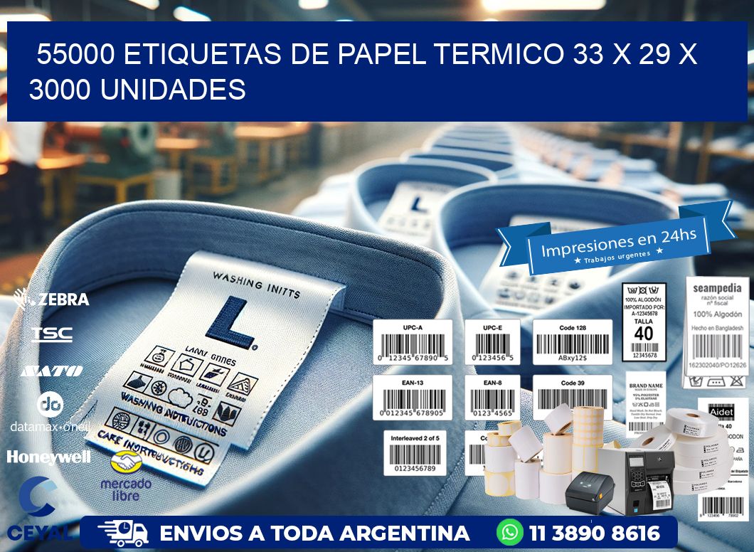 55000 ETIQUETAS DE PAPEL TERMICO 33 x 29 X 3000 UNIDADES