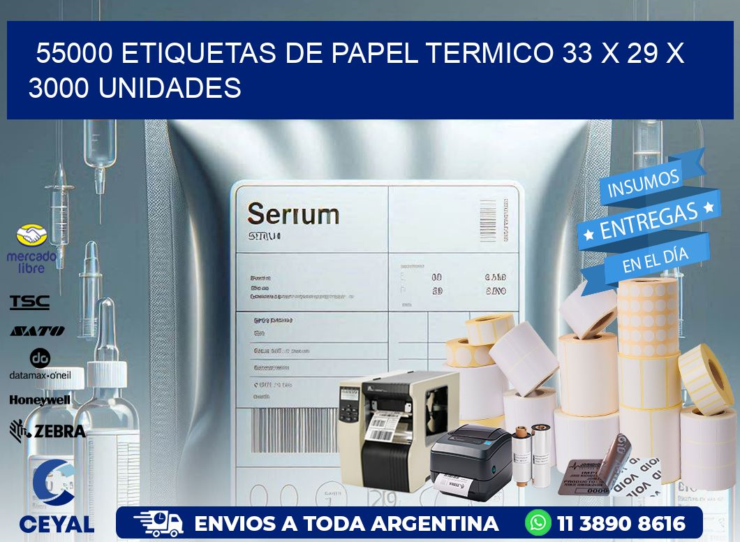 55000 ETIQUETAS DE PAPEL TERMICO 33 x 29 X 3000 UNIDADES