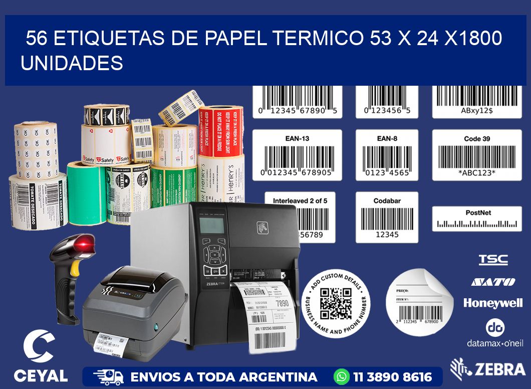 56 ETIQUETAS DE PAPEL TERMICO 53 x 24 X1800 UNIDADES