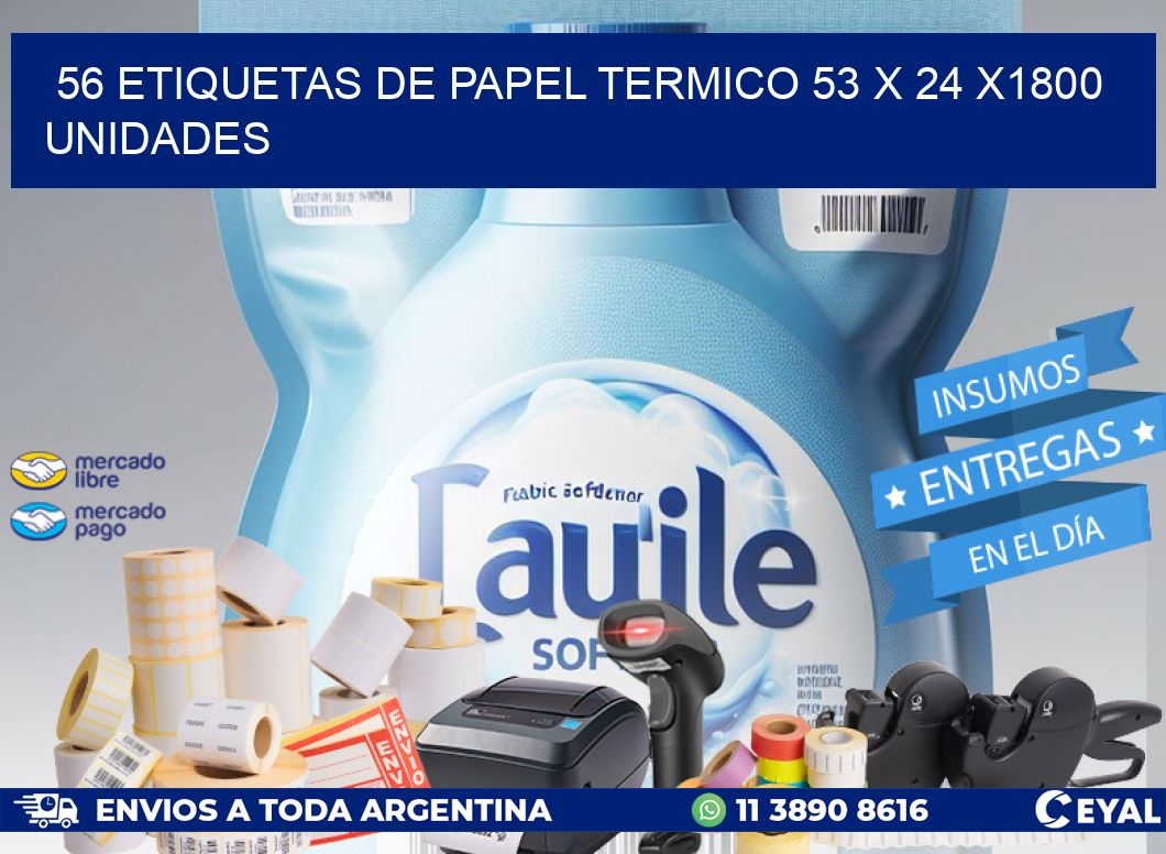 56 ETIQUETAS DE PAPEL TERMICO 53 x 24 X1800 UNIDADES