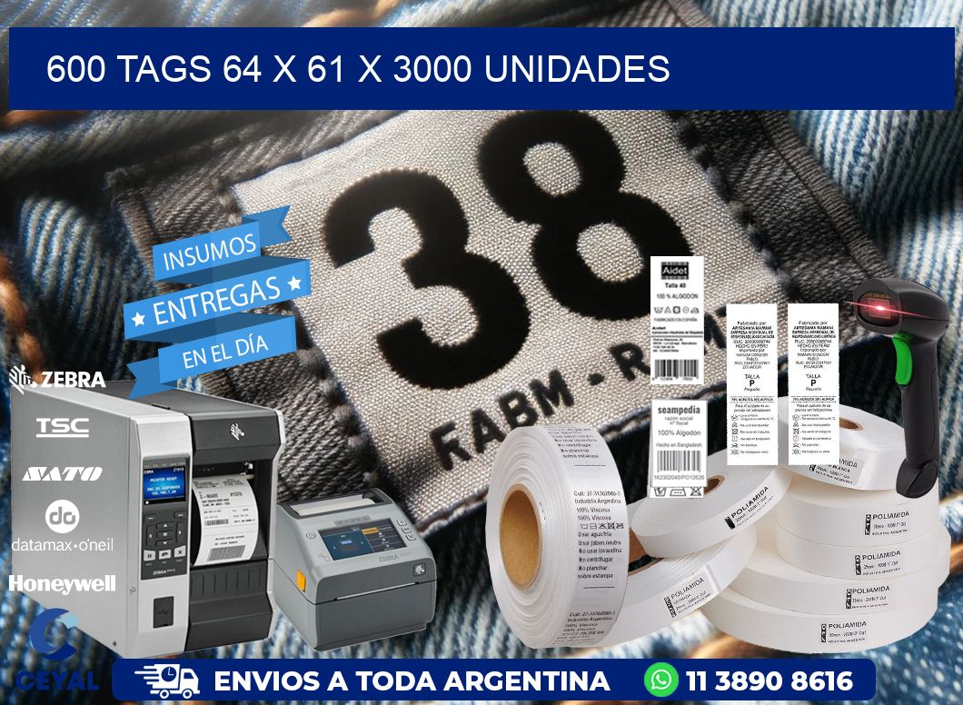 600 TAGS 64 x 61 X 3000 UNIDADES