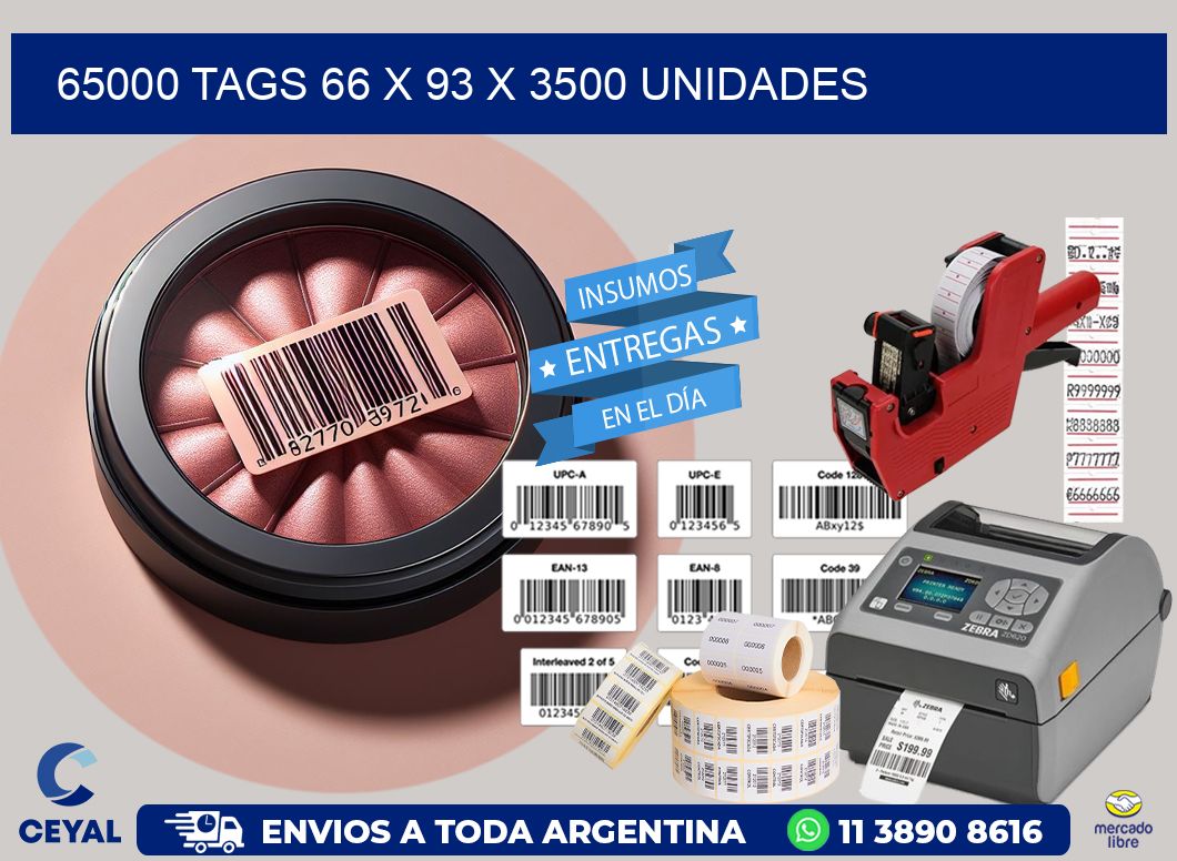 65000 TAGS 66 x 93 X 3500 UNIDADES