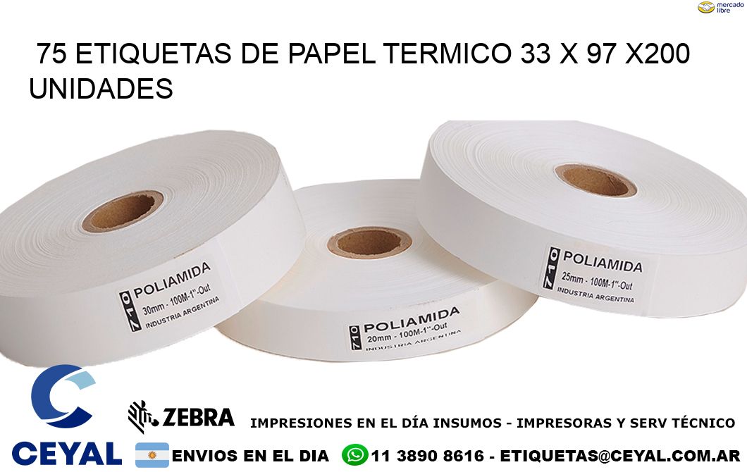 75 ETIQUETAS DE PAPEL TERMICO 33 x 97 x200 UNIDADES