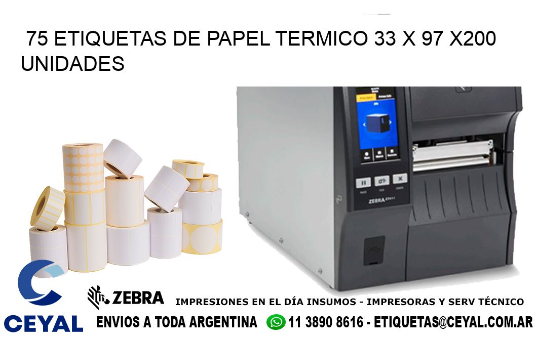 75 ETIQUETAS DE PAPEL TERMICO 33 x 97 x200 UNIDADES