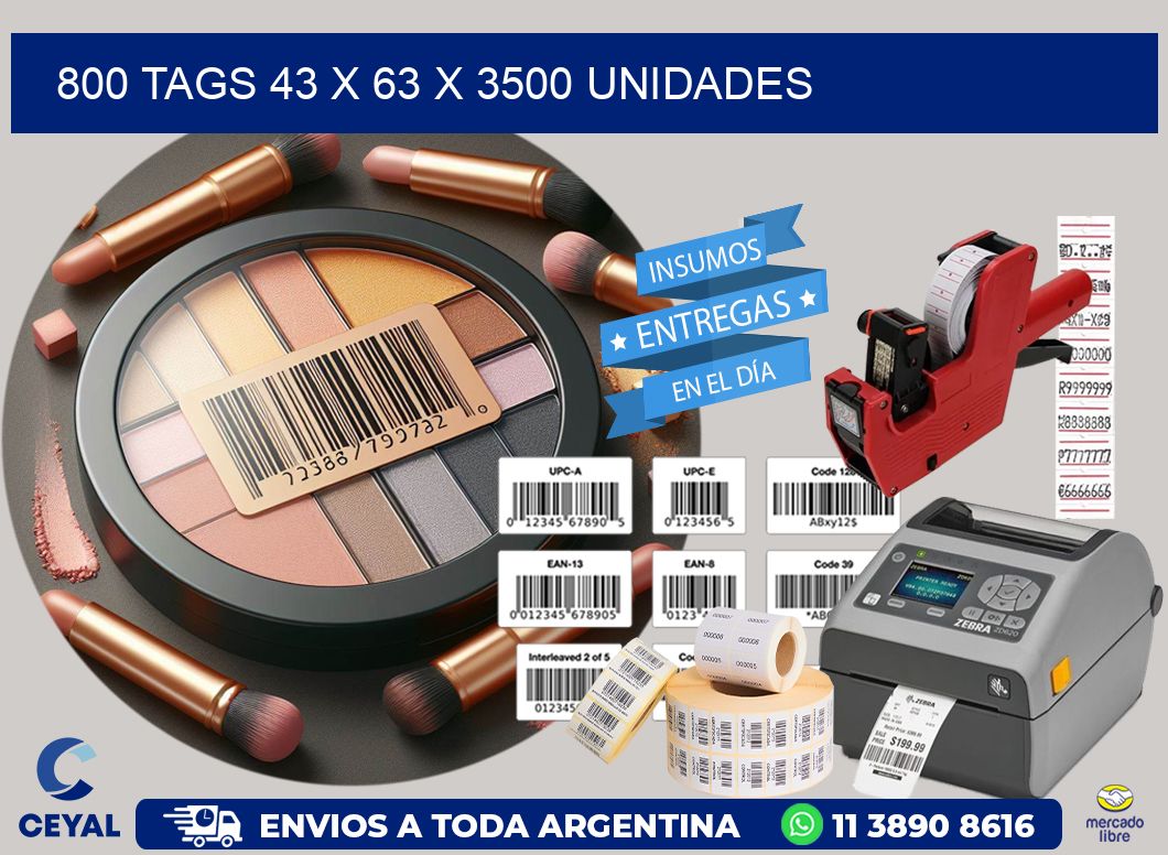 800 TAGS 43 x 63 X 3500 UNIDADES