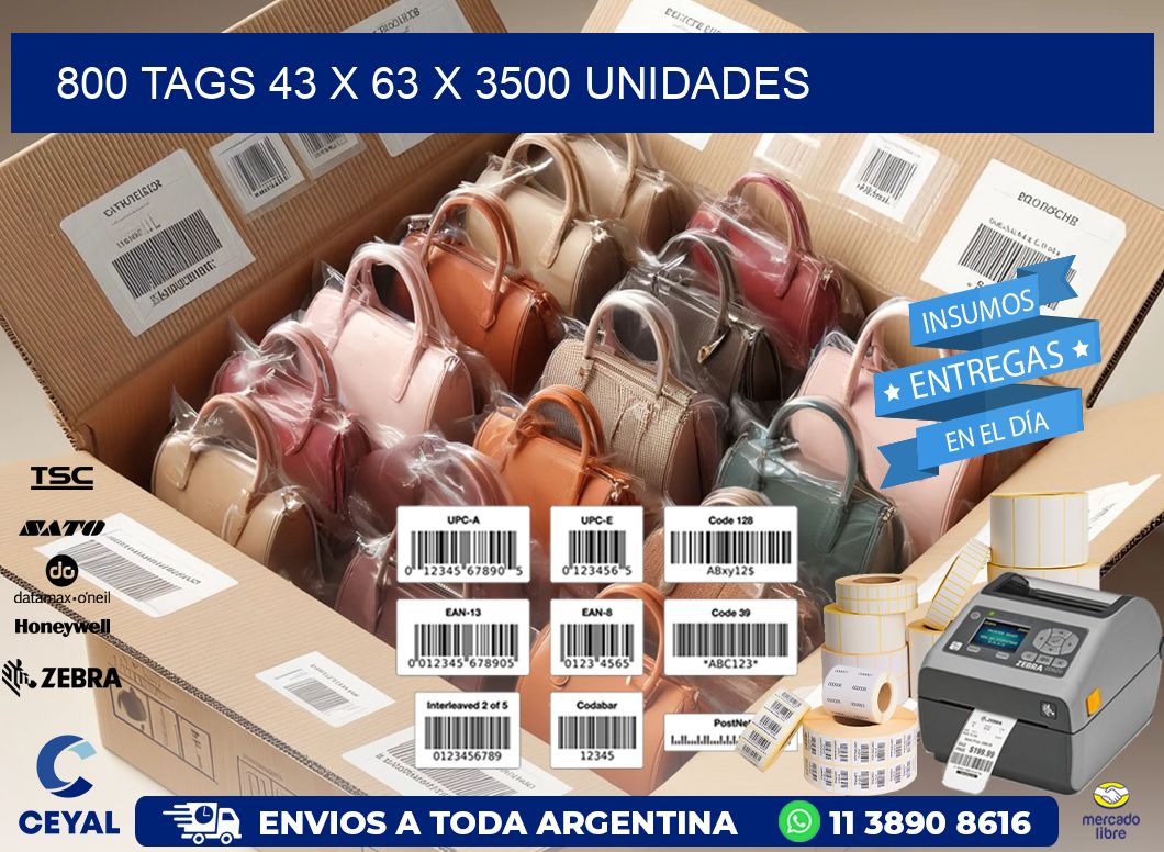 800 TAGS 43 x 63 X 3500 UNIDADES