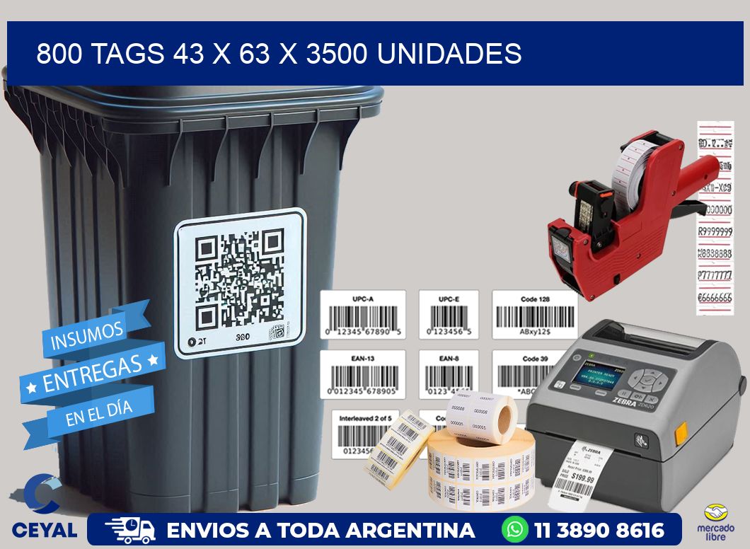 800 TAGS 43 x 63 X 3500 UNIDADES