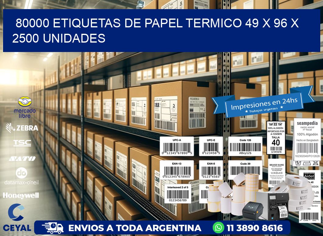 80000 ETIQUETAS DE PAPEL TERMICO 49 x 96 X 2500 UNIDADES