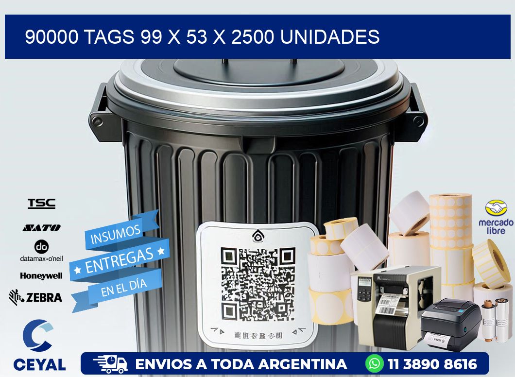 90000 TAGS 99 x 53 X 2500 UNIDADES