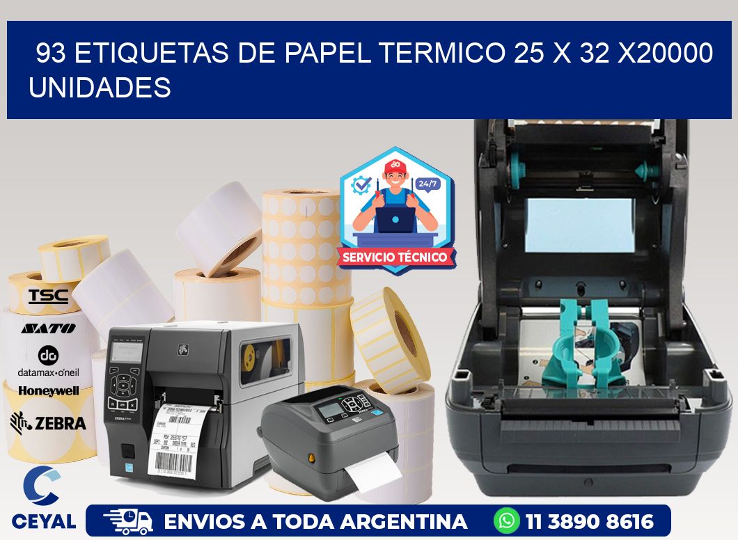 93 ETIQUETAS DE PAPEL TERMICO 25 x 32 X20000 UNIDADES