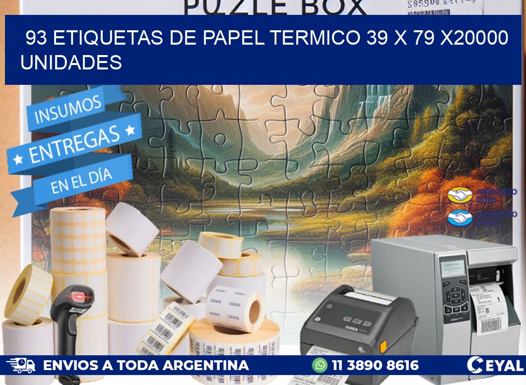 93 ETIQUETAS DE PAPEL TERMICO 39 x 79 X20000 UNIDADES