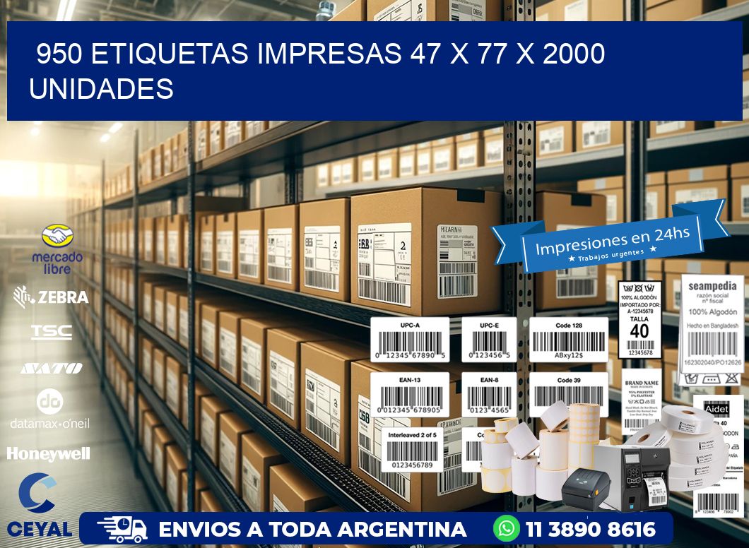 950 ETIQUETAS IMPRESAS 47 x 77 X 2000 UNIDADES