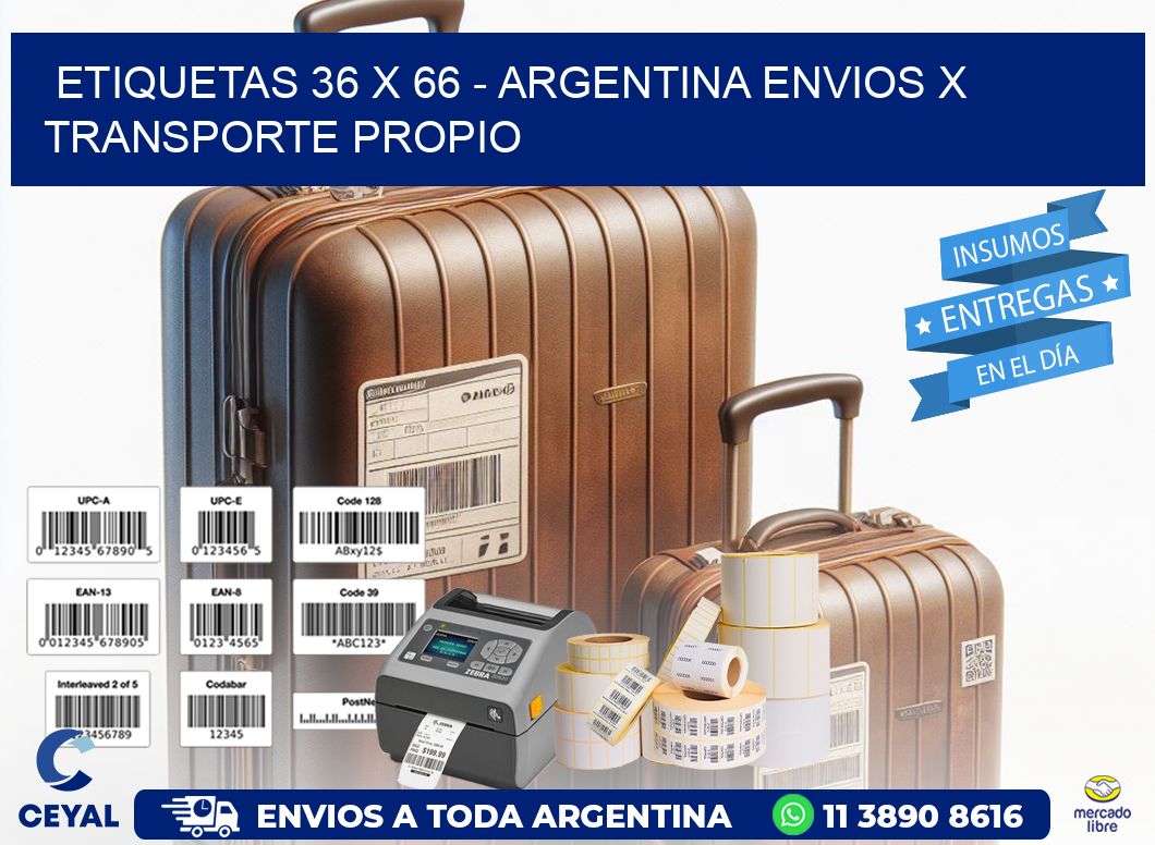 ETIQUETAS 36 x 66 - ARGENTINA ENVIOS X TRANSPORTE PROPIO