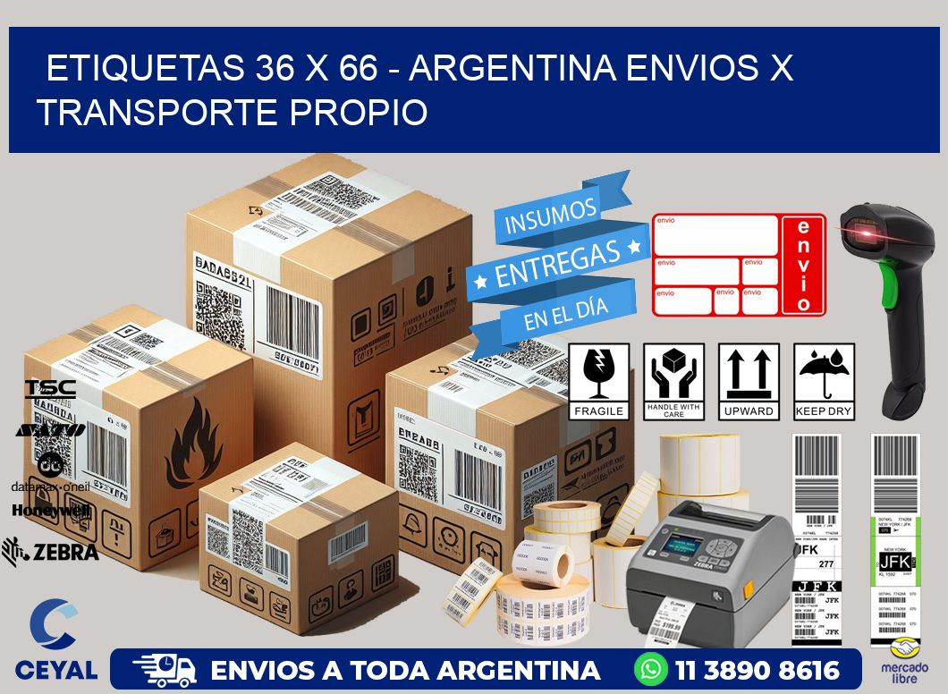 ETIQUETAS 36 x 66 - ARGENTINA ENVIOS X TRANSPORTE PROPIO