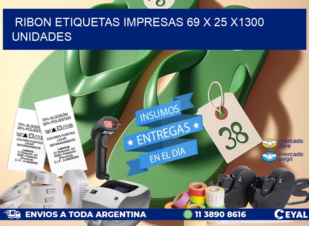 RIBON ETIQUETAS IMPRESAS 69 x 25 X1300 UNIDADES